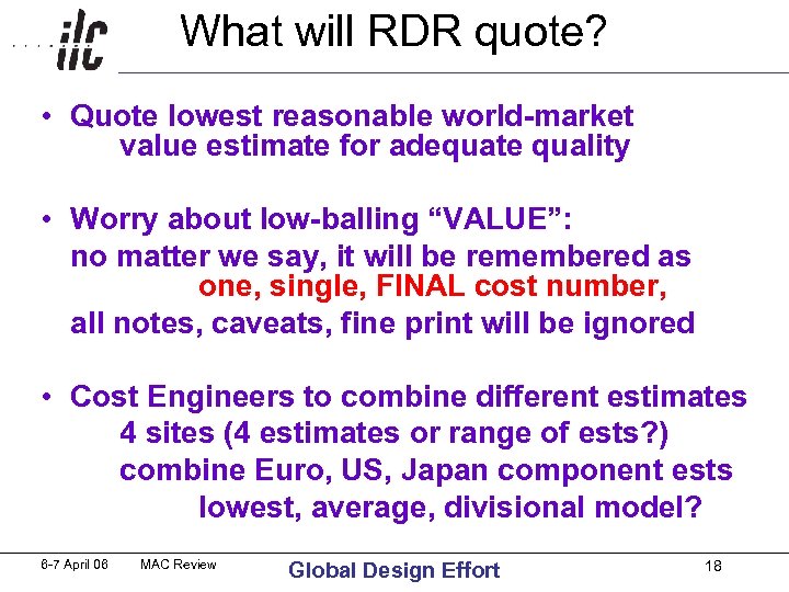 What will RDR quote? • Quote lowest reasonable world-market value estimate for adequate quality