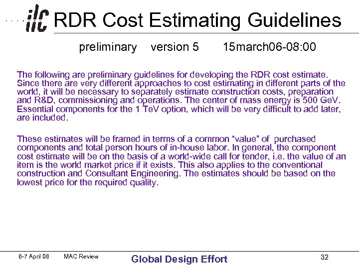 RDR Cost Estimating Guidelines preliminary version 5 15 march 06 -08: 00 The following