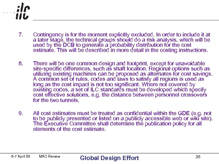  7. Contingency is for the moment explicitly excluded. In order to include it