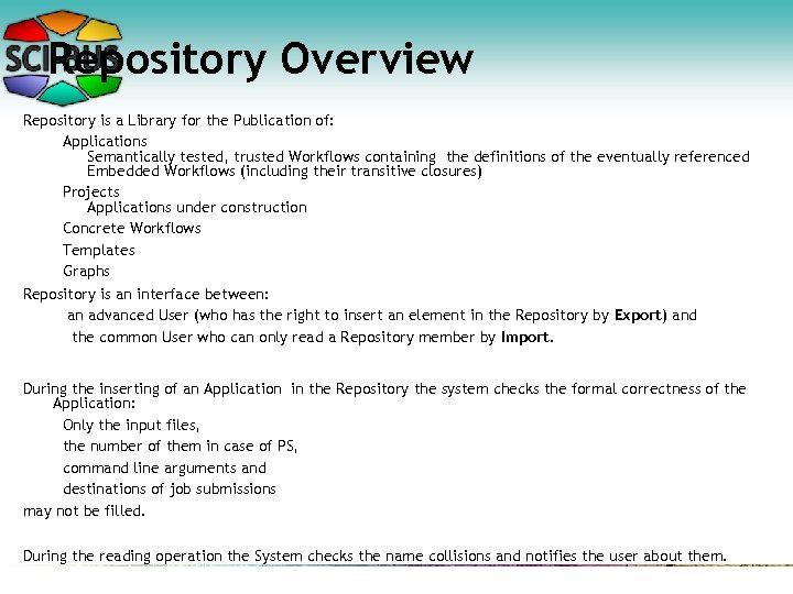Repository Overview Repository is a Library for the Publication of: Applications Semantically tested, trusted