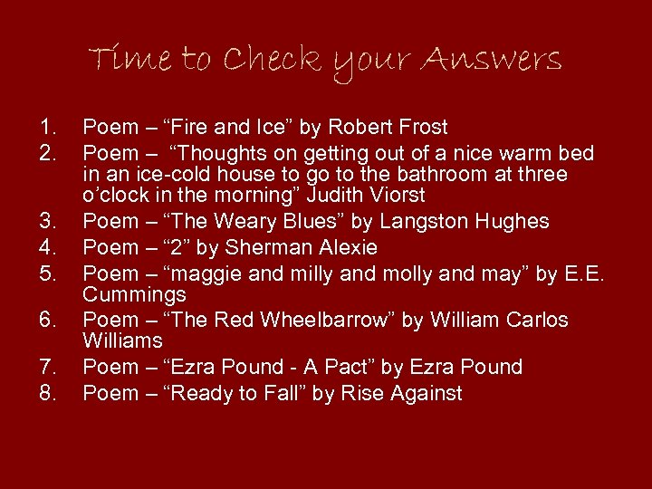 Time to Check your Answers 1. 2. 3. 4. 5. 6. 7. 8. Poem
