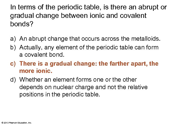 In terms of the periodic table, is there an abrupt or gradual change between