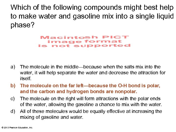 Which of the following compounds might best help to make water and gasoline mix