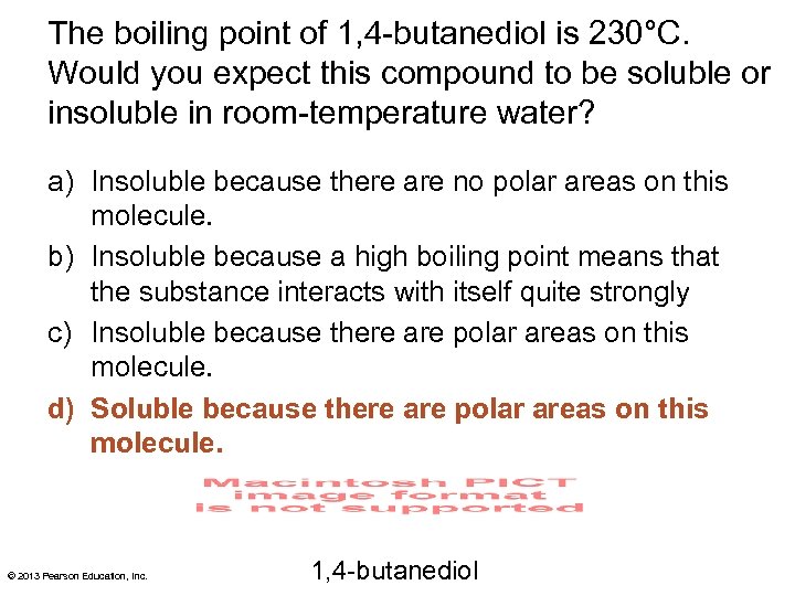 The boiling point of 1, 4 -butanediol is 230°C. Would you expect this compound