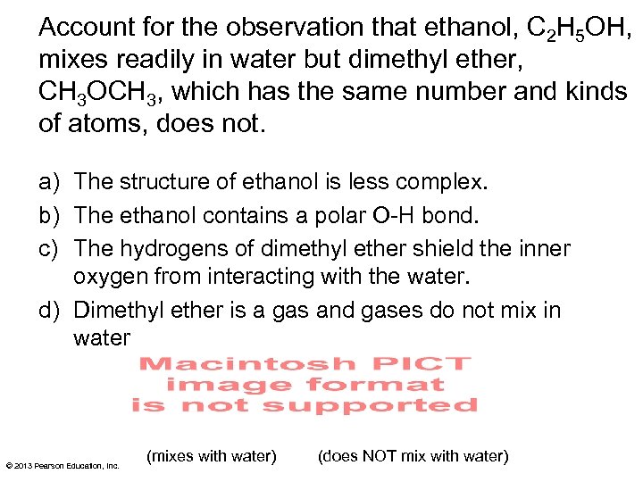 Account for the observation that ethanol, C 2 H 5 OH, mixes readily in
