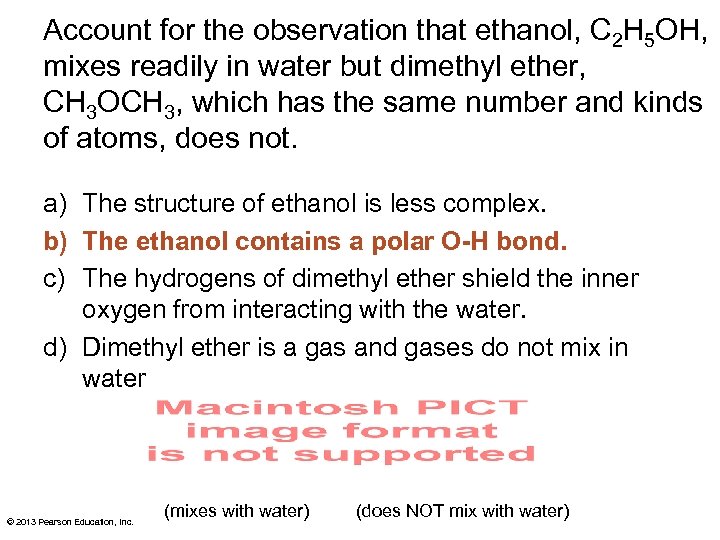 Account for the observation that ethanol, C 2 H 5 OH, mixes readily in