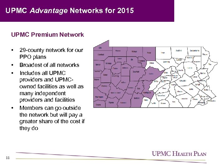 UPMC Advantage Networks for 2015 UPMC Premium Network • • 11 29 -county network