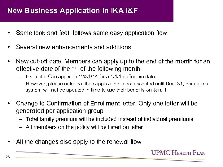 New Business Application in IKA I&F • Same look and feel; follows same easy