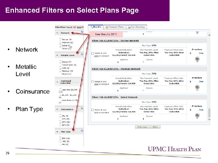 Enhanced Filters on Select Plans Page • Network • Metallic Level • Coinsurance •
