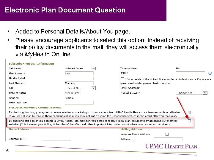 Electronic Plan Document Question • Added to Personal Details/About You page. • Please encourage