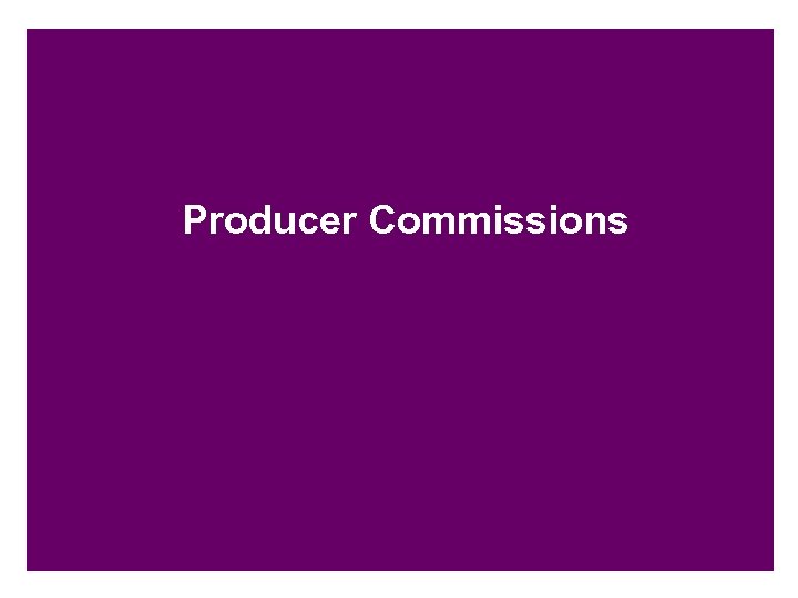 Producer Commissions 