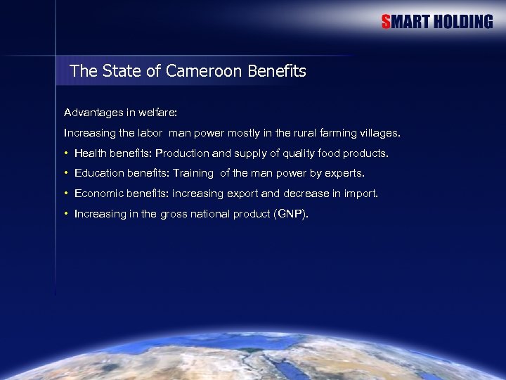 The State of Cameroon Benefits Advantages in welfare: Increasing the labor man power mostly