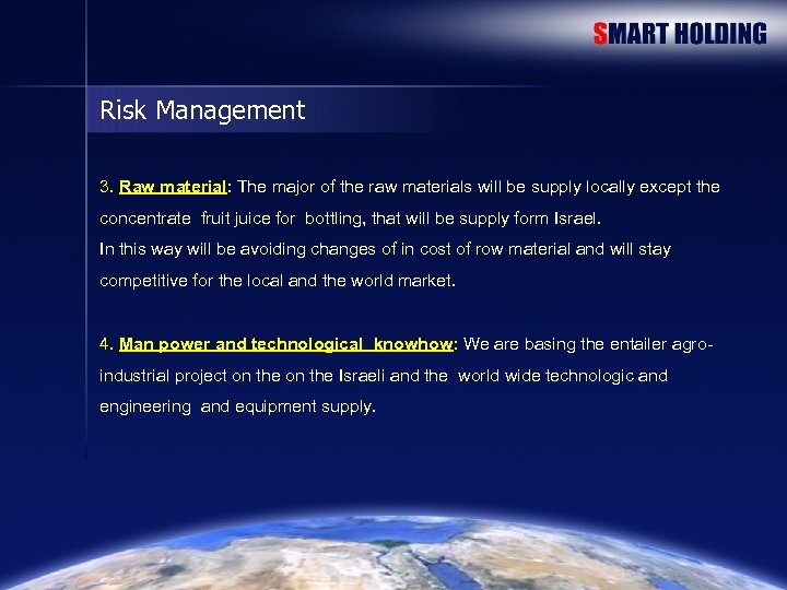 Risk Management 3. Raw material: The major of the raw materials will be supply