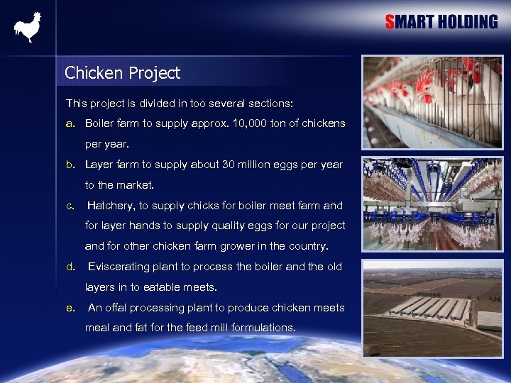 Chicken Project This project is divided in too several sections: a. Boiler farm to
