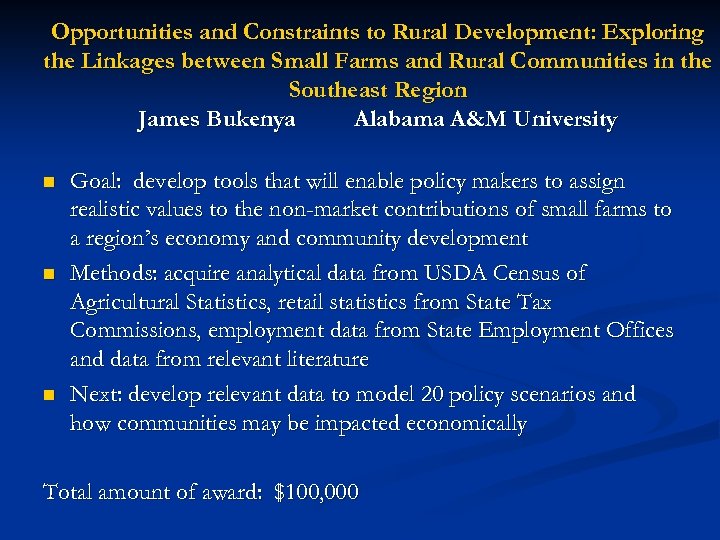 Opportunities and Constraints to Rural Development: Exploring the Linkages between Small Farms and Rural