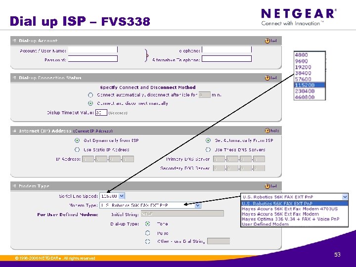 Dial up ISP – FVS 338 © 1996 -2006 NETGEAR ®. All rights reserved.