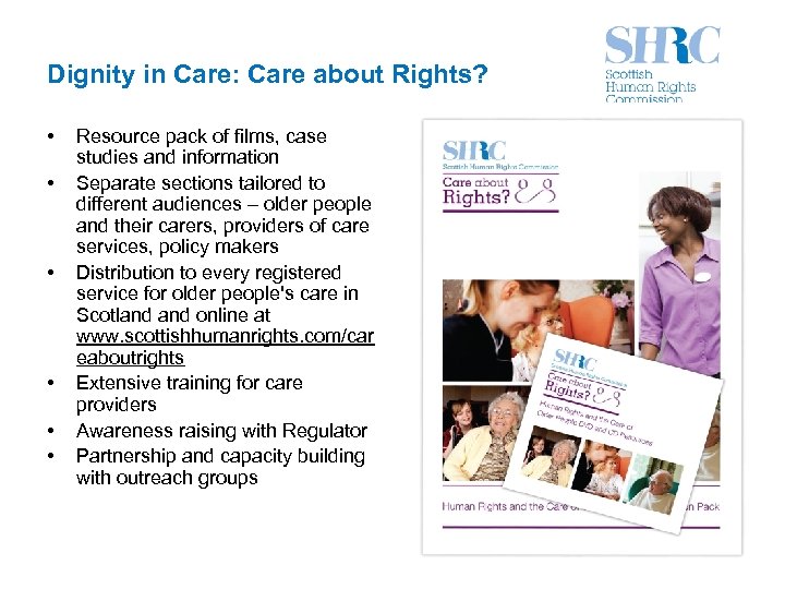 Dignity in Care: Care about Rights? • • • Resource pack of films, case