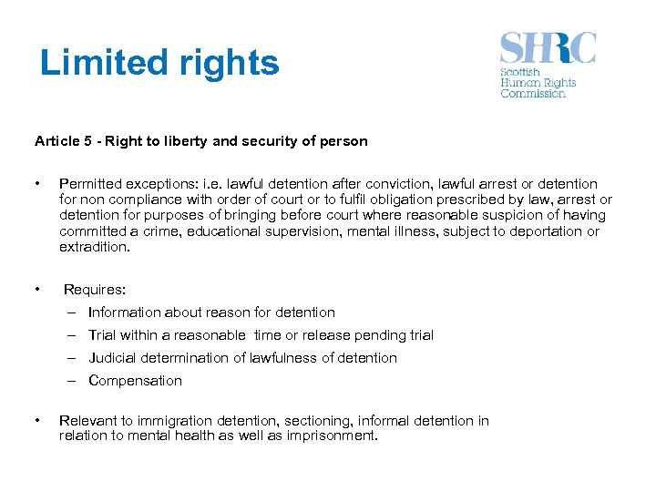 Limited rights Article 5 - Right to liberty and security of person • Permitted