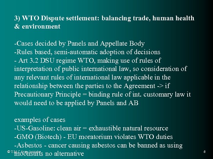 3) WTO Dispute settlement: balancing trade, human health & environment -Cases decided by Panels