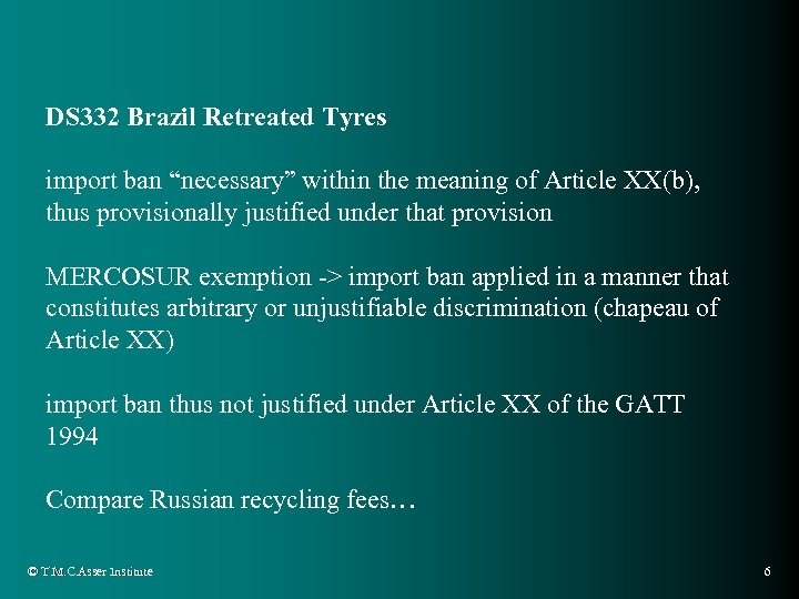 DS 332 Brazil Retreated Tyres import ban “necessary” within the meaning of Article XX(b),