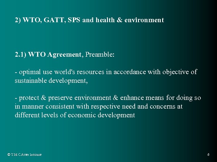 2) WTO, GATT, SPS and health & environment 2. 1) WTO Agreement, Preamble: -
