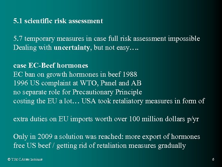 5. 1 scientific risk assessment 5. 7 temporary measures in case full risk assessment