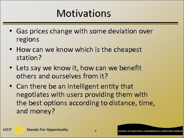 Motivations • Gas prices change with some deviation over regions • How can we