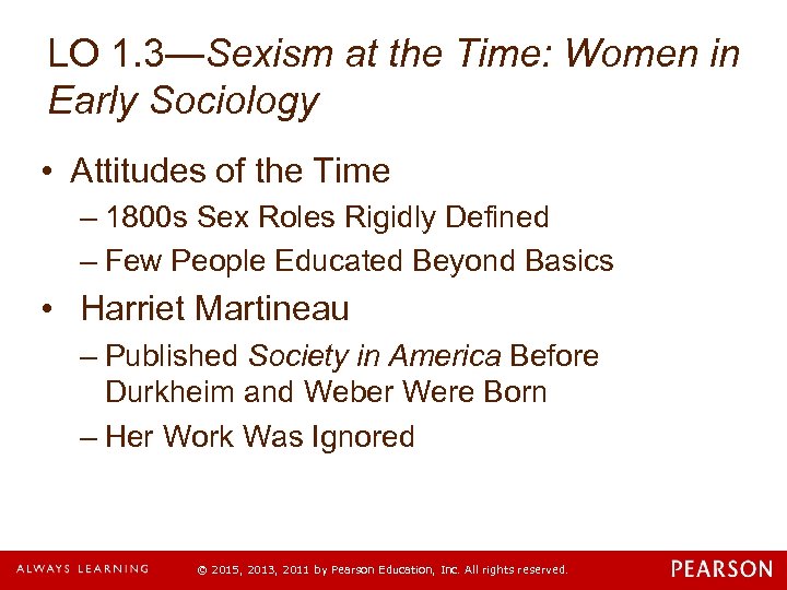 LO 1. 3—Sexism at the Time: Women in Early Sociology • Attitudes of the