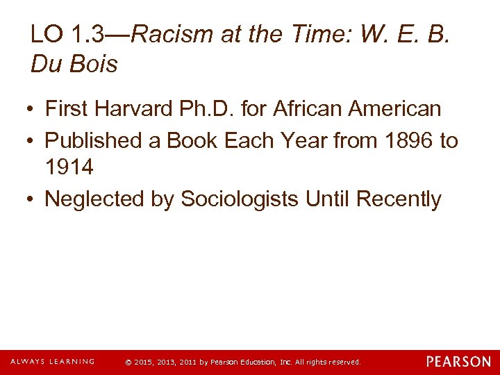 LO 1. 3—Racism at the Time: W. E. B. Du Bois • First Harvard