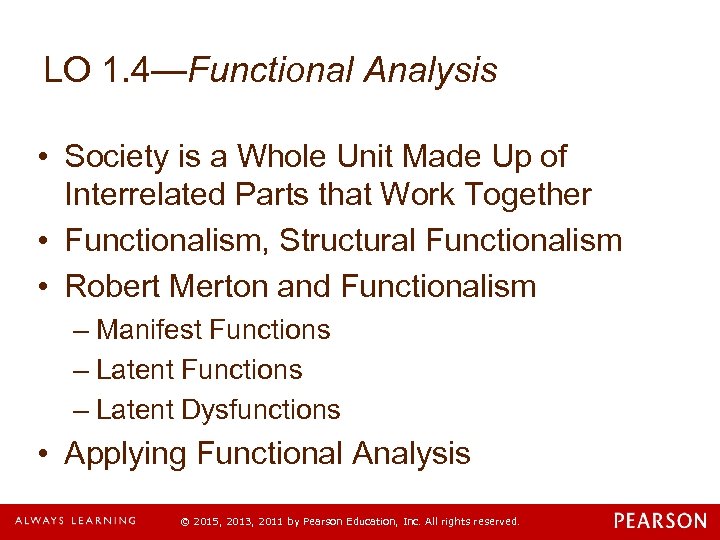 LO 1. 4—Functional Analysis • Society is a Whole Unit Made Up of Interrelated