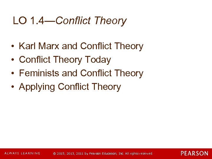 LO 1. 4—Conflict Theory • • Karl Marx and Conflict Theory Today Feminists and