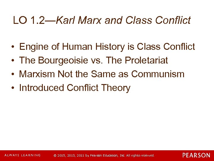 LO 1. 2—Karl Marx and Class Conflict • • Engine of Human History is