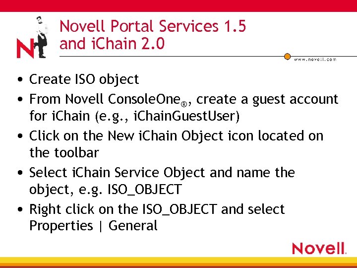 Novell Portal Services 1. 5 and i. Chain 2. 0 • Create ISO object