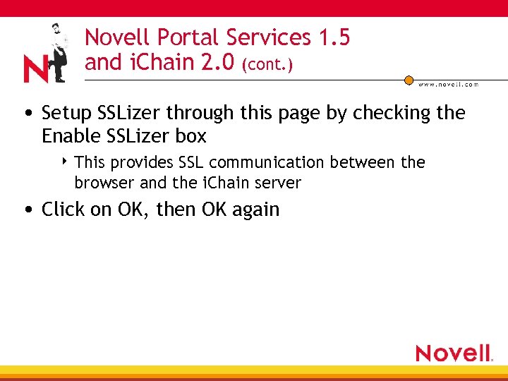 Novell Portal Services 1. 5 and i. Chain 2. 0 (cont. ) • Setup