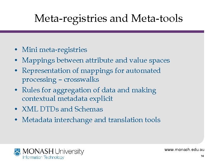 Meta-registries and Meta-tools • Mini meta-registries • Mappings between attribute and value spaces •