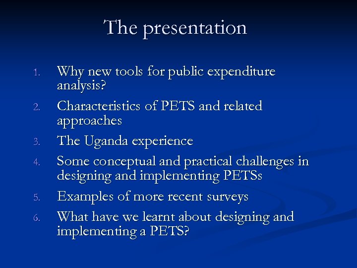 The presentation 1. 2. 3. 4. 5. 6. Why new tools for public expenditure