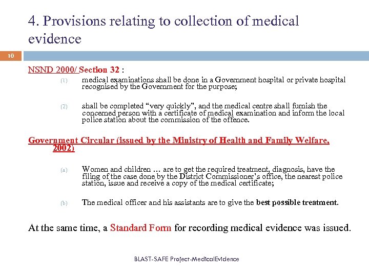4. Provisions relating to collection of medical evidence 10 NSND 2000/ Section 32 :