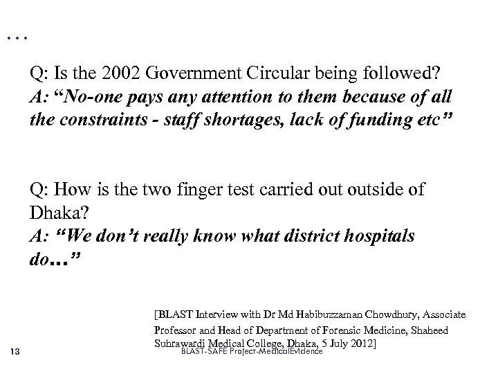 … Q: Is the 2002 Government Circular being followed? A: “No-one pays any attention