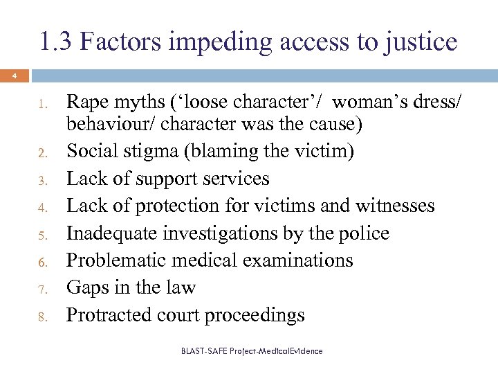 1. 3 Factors impeding access to justice 4 1. 2. 3. 4. 5. 6.