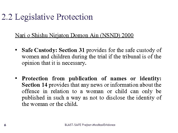 2. 2 Legislative Protection Nari o Shishu Nirjaton Domon Ain (NSND) 2000 • Safe