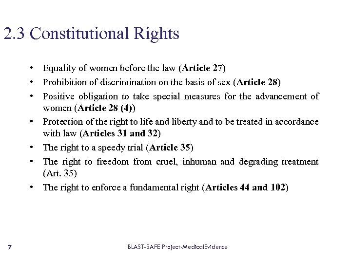 2. 3 Constitutional Rights • Equality of women before the law (Article 27) •