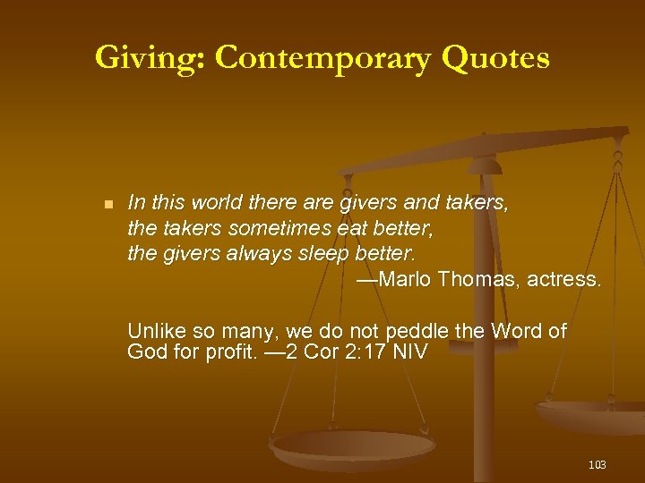 Giving: Contemporary Quotes In this world there are givers and takers, the takers sometimes