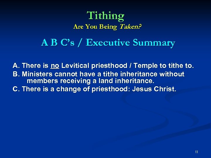 Tithing Are You Being Taken? A B C’s / Executive Summary A. There is