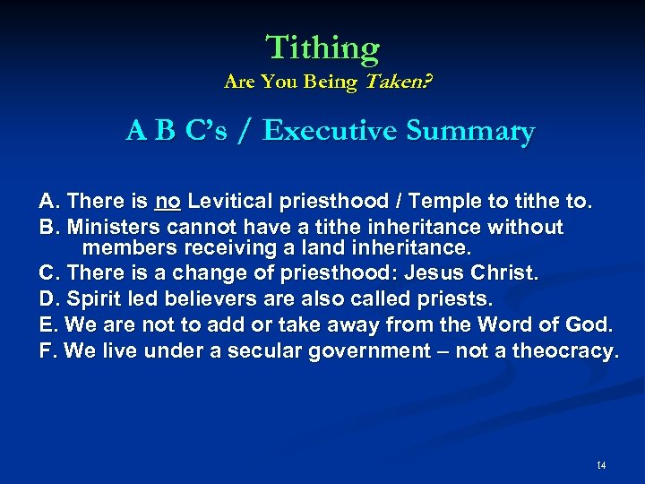 Tithing Are You Being Taken? A B C’s / Executive Summary A. There is