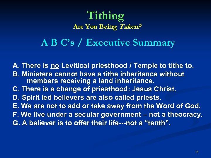 Tithing Are You Being Taken? A B C’s / Executive Summary A. There is