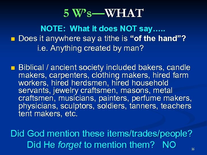 5 W’s—WHAT NOTE: What it does NOT say…. . Does it anywhere say a