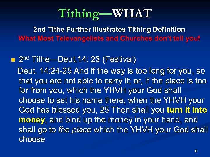 Tithing—WHAT 2 nd Tithe Further Illustrates Tithing Definition What Most Televangelists and Churches don’t