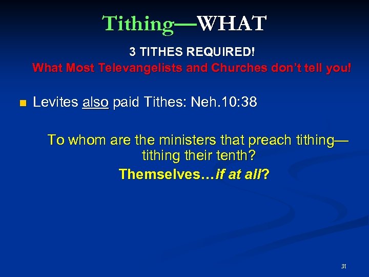 Tithing—WHAT 3 TITHES REQUIRED! What Most Televangelists and Churches don’t tell you! Levites also