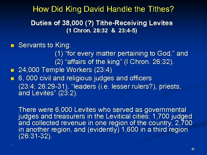 How Did King David Handle the Tithes? Duties of 38, 000 (? ) Tithe-Receiving