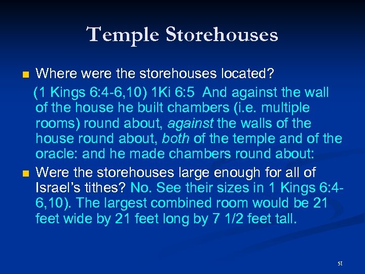 Temple Storehouses Where were the storehouses located? (1 Kings 6: 4 -6, 10) 1